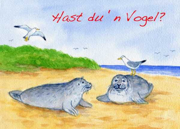 Postkarte A6 Robben, Hast du´n Vogel